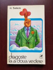 H. Salem - Dragoste la a doua vedere. Roman umoristic (1981)