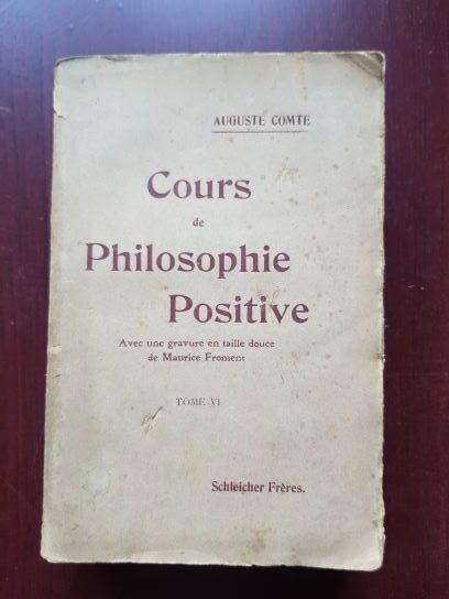 Auguste Compte - Cours de Philosophie Positive. Tome VI (1908)