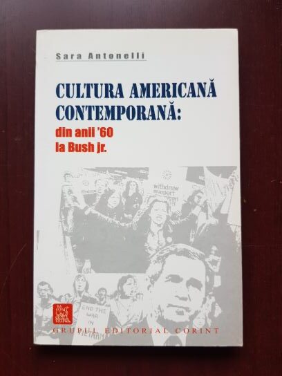 Sara Antonelli - Cultura americana contemporana din anii '60 la Bush Jr.