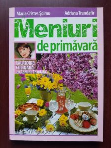 Maria Cristea Soimu, Adriana Trandafir - Meniuri de primavara