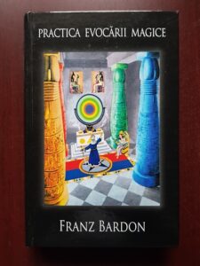 Franz Bardon - Practica evocarii magice