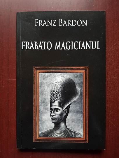 Franz Bardon - Frabato Magicianul