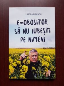 Mircea Dinescu - E-obositor sa nu iubesti pe nimeni
