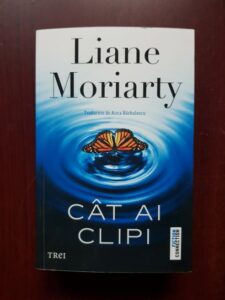 Liane Moriarty - Cat ai clipi