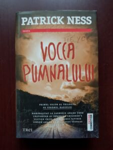 Patrick Ness - Pe taramul haosului, volumul 1. Vocea pumnalului