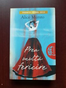Alice Munro - Prea multa fericire