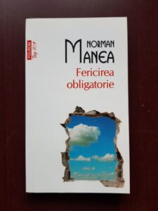 Norman Manea - Fericirea obligatorie