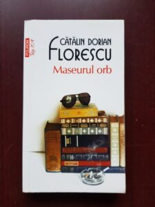 Catalin Dorian Florescu - Maseurul orb