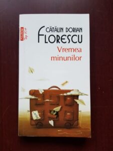 Catalin Dorian Florescu - Vremea minunilor