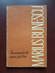 Marius Bunescu - Insemnarile unui pictor