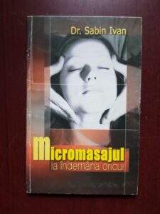 Sabin Ivan - Micromasajul la indemana oricui