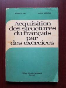 Monique Boy, Maria Braescu - Acquisition des structures du francais par des exercices
