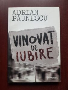 Adrian Paunescu - Vinovat de iubire