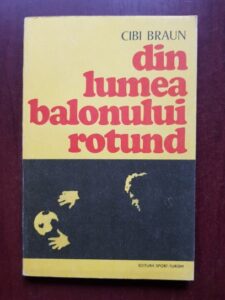 Cibi Braun - Din lumea balonului rotund (1976)