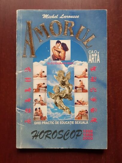 Michel Larousse - Amorul ca o arta. Ghid practic de educatie sexuala pentru tinerii casatoriti