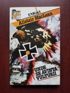 Alistair MacLean - Unde se avanta vulturii