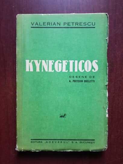 Valerian Petrescu - Kynegeticos (1937, prima editie)