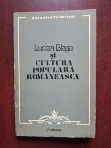 Alexandru Teodorescu - Lucian Blaga si cultura populara romaneasca