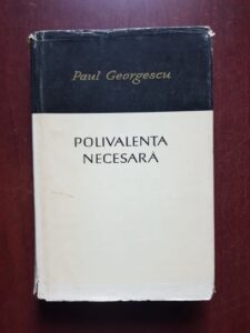 Paul Georgescu - Polivalenta necesara