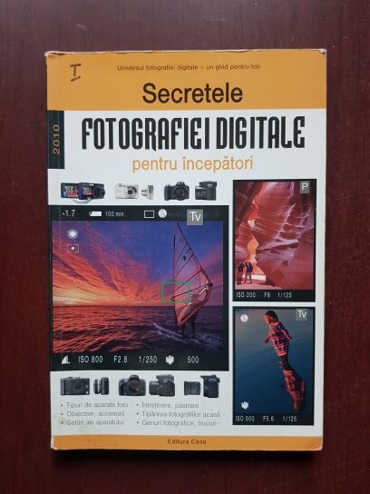 Secretele fotografiei digitale pentru incepatori