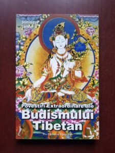 Dominique Lormier - Povestiri extraordinare ale budismului Tibetan