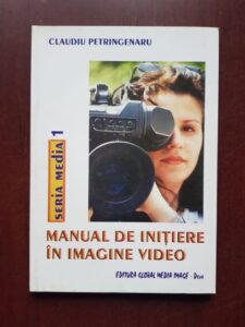 Claudiu Petringenaru - Manual de initiere in imagine video