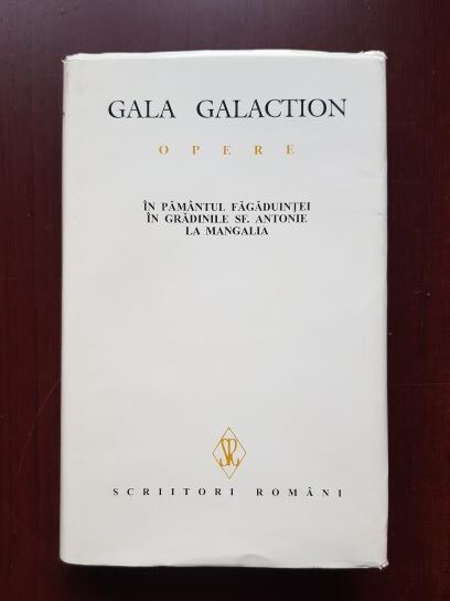 Gala Galaction - In pamantul fagaduintei. In gradinile Sf. Antonie. La Mangalia. Opere volumul 3