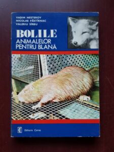 Vadim Nesterov, Valeriu Sirbu - Bolile animalelor pentru blana (1981, cu dedicatia si autograful unuia dintre autori)