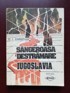 C. I. Christian - Sangeroasa destramare, Iugoslavia