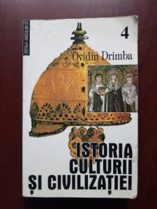 Ovidiu Drimba – Istoria culturii si civilizatiei volumul 4 (1998)