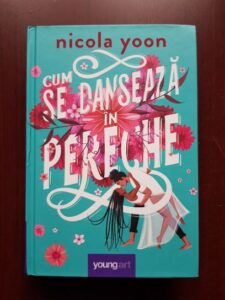 Nicola Yoon - Cum se danseaza in pereche
