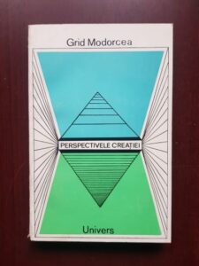 Grid Modorcea - Perspectivele creatiei. Studii si eseuri despre teatru