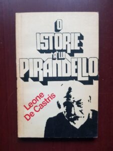 Arcangelo Leone De Castris - O istorie a lui Pirandello