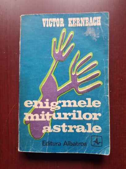 Victor Kernbach - Enigmele miturilor astrale