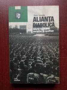 Peter Levanda - Alianta diabolica. Istoria implicarii nazistilor in ocultism