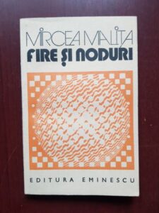 Mircea Malita - Fire si noduri