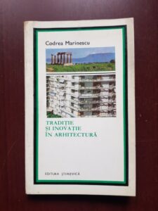 Codrea Marinescu - Traditie si inovatie in arhitectura
