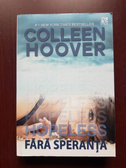 Colleen Hoover - Hopeless. Fara speranta
