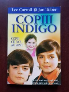 Lee Carroll, Jan Tober - Copiii indigo. Copiii cei noi au sosit