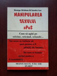 George Grisham, Sandra Lee - Manipularea sexului opus. Manualul tau de flirt