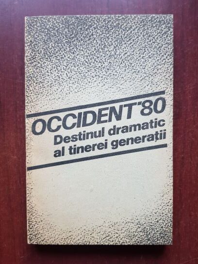 Occident '80. Destinul dramatic al tinerei generatii