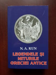 N. A. Kun - Legendele si miturile Greciei antice
