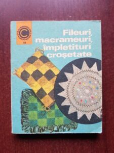 Doina Silvia Marian - Fileuri, macrameuri, impletituri crosetate