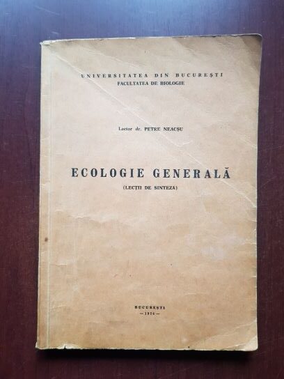 Petre Neacsu - Ecologie generala. Lectii de sinteza