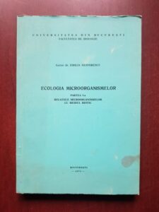 Emilia Nestorescu - Ecologia microorganismelor. Partea I Relatiile microorganismelor cu mediul biotic