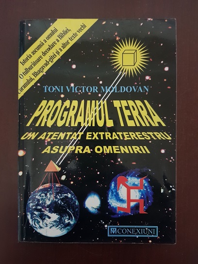 Toni Victor Moldovan - Programul Terra. Un atentat extraterestru asupra omenirii