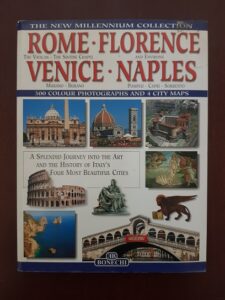 Rome. Florence. Venice. Naples. 300 colour photographs and 4 city maps