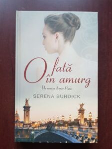Serena Burdick - O fata in amurg. Un roman despre Paris
