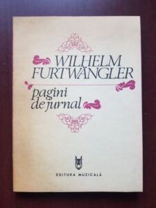 Wilhelm Furtwangler - Pagini de jurnal