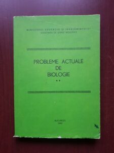 Probleme actuale de biologie in sprijinul perfectionarii profesorilor volumul 2